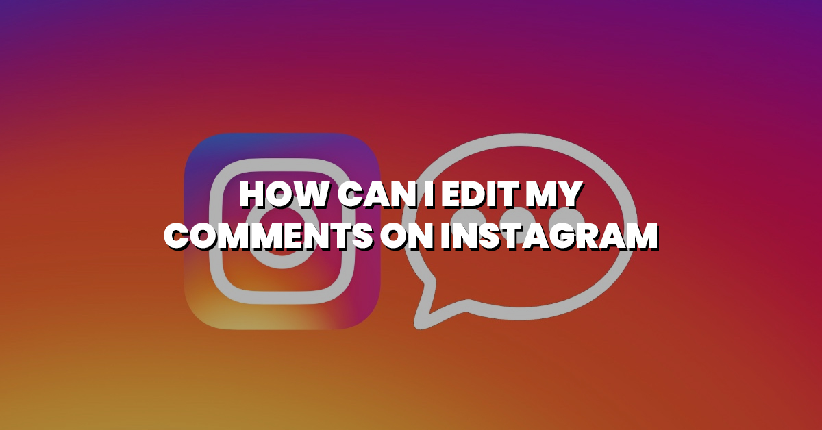 edit-comment-on-instagram-feature-image